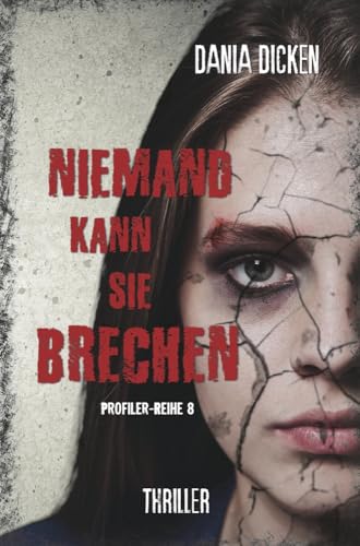 Niemand kann sie brechen (Profiler-Reihe)
