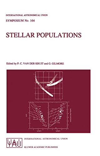Stellar Populations: Proceedings of the 164th Symposium of the International Astronomical Union, Held in the Hague, The Netherlands, August 15-19, ... Astronomical Union Symposia, 164, Band 164)