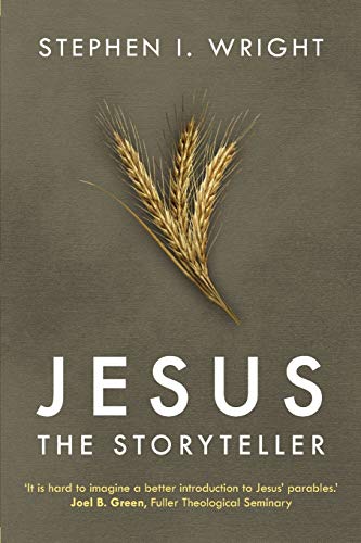 Jesus the Storyteller: Why Did Jesus Teach In Parables?