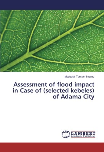 Assessment of flood impact in Case of (selected kebeles) of Adama City