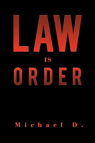 LAW IS ORDER: The Law Is Order