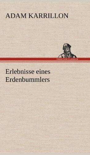 Erlebnisse eines Erdenbummlers