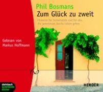 Zum Glück zu zweit. Vitamine für Verheiratete und für alle, die gemeinsam durchs Leben gehen. 1 CD