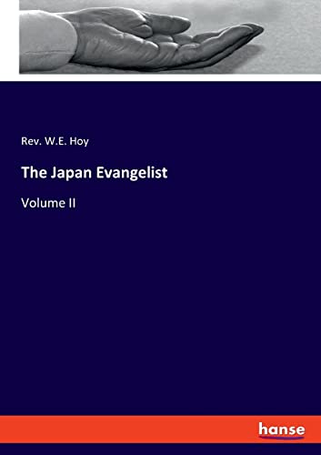 The Japan Evangelist: Volume II