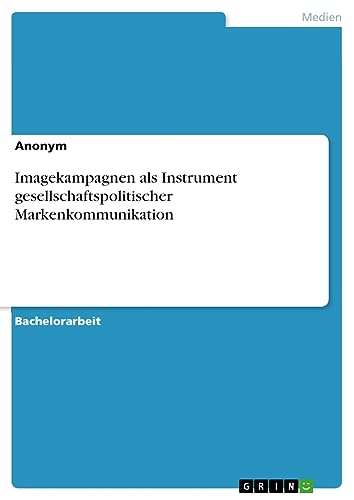 Imagekampagnen als Instrument gesellschaftspolitischer Markenkommunikation