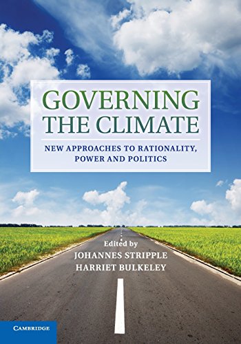 Johannes Stripple Governing The Climate, New Approaches To Rationality, Power And Politics
