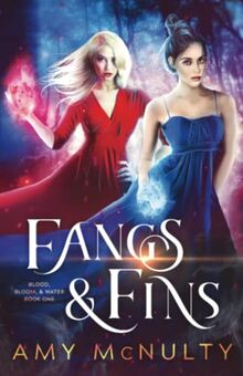 Fangs & Fins (Blood, Bloom, & Water, Band 1)