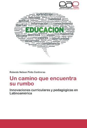 Un camino que encuentra su rumbo: Innovaciones curriculares y pedagógicas en Latinoamérica