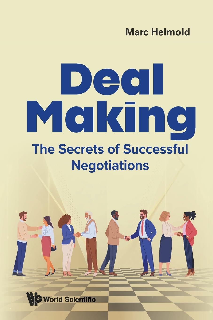 DEAL MAKING: THE SECRETS OF SUCCESSFUL NEGOTIATIONS