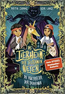 Das Tierheim der seltsamen Wesen (Band 2) - Die Rückkehr der Drakonia: Ein spannendes Fantasy-Abenteuer für Jungen und Mädchen ab 8 Jahren