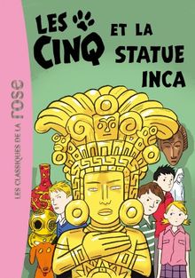 Le Club De Cinq ET LA Statue Inca