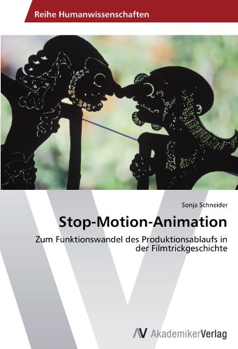 Stop-Motion-Animation: Zum Funktionswandel des Produktionsablaufs in der Filmtrickgeschichte