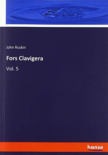 Fors Clavigera: Vol. 5