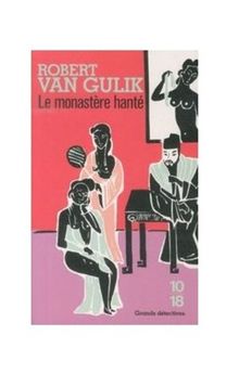 Le monastère hanté : les nouvelles enquêtes du juge Ti