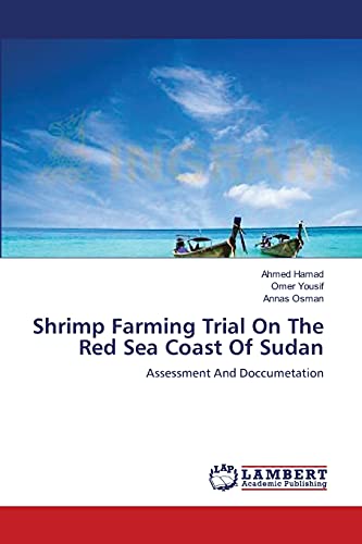 Shrimp Farming Trial On The Red Sea Coast Of Sudan: Assessment And Doccumetation