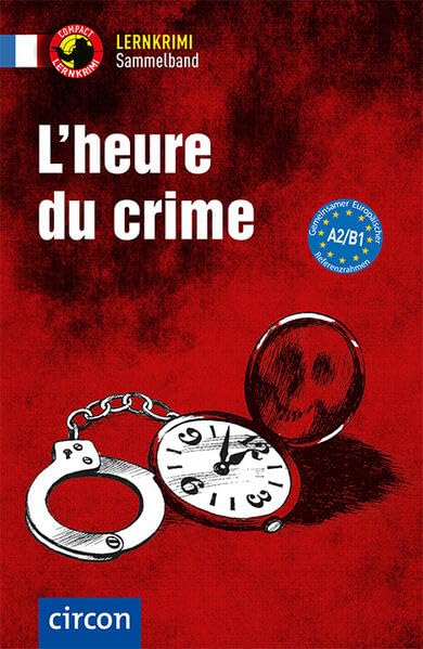 L’heure du crime: Französisch A2-B1 (Compact Lernkrimi Sammelband)