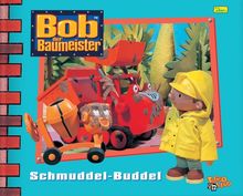 Bob, der Baumeister - Schmuddel-Buddel | Buch | Zustand akzeptabel