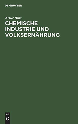 Chemische Industrie und Volksernährung: Festrede zur Eröffnung des 7. Studienjahres am 2.Nov. 1912