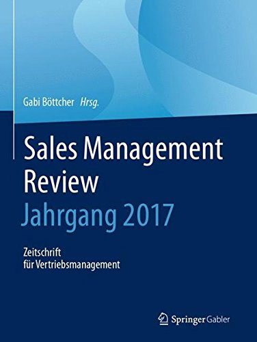 Sales Management Review - Jahrgang 2017: Zeitschrift für Vertriebsmanagement