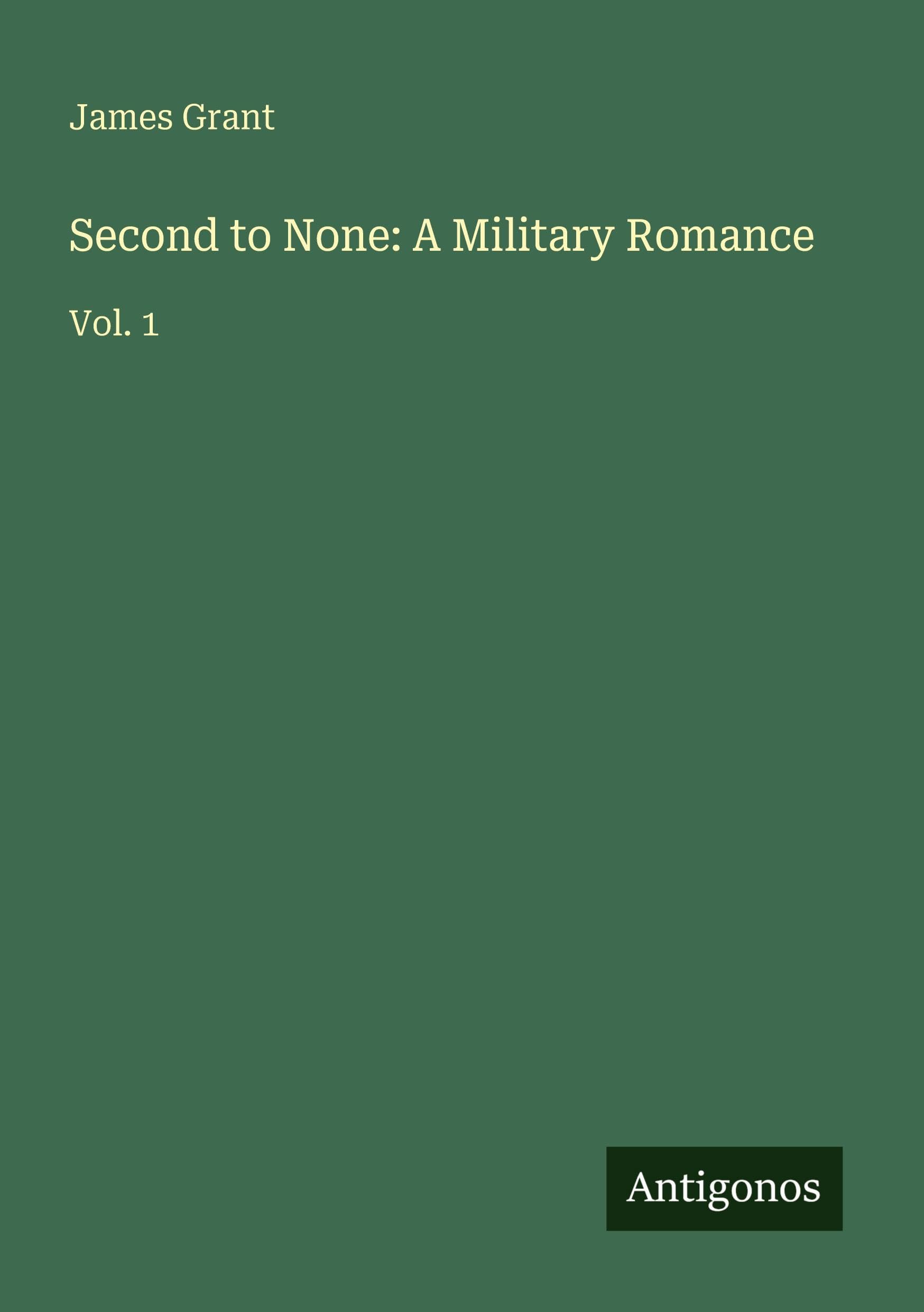 Second to None: A Military Romance: Vol. 1