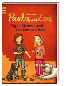 Paula und Lou - Tiger, Sterne und ein Kroko-Mann