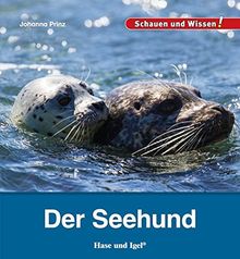 Der Seehund: Schauen und Wissen!