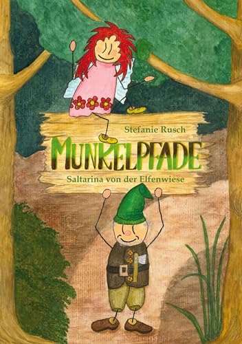Munkelpfade: Saltarina von der Elfenwiese
