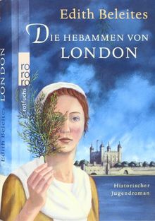 Die Hebammen von London: Historischer Jugendroman