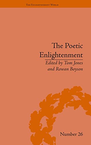 The Poetic Enlightenment: Poetry and Human Science, 1650-1820 (The Enlightenment World, Band 26)