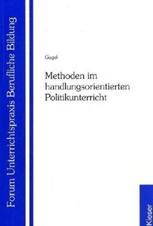 Methoden im handlungsorientierten Politikunterricht