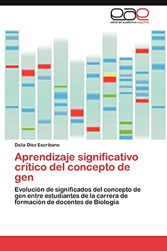 Aprendizaje significativo crítico del concepto de gen: Evolución de significados del concepto de gen entre estudiantes de la carrera de formación de docentes de Biología
