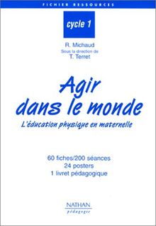 Agir dans le monde, l'éducation physique en maternelle