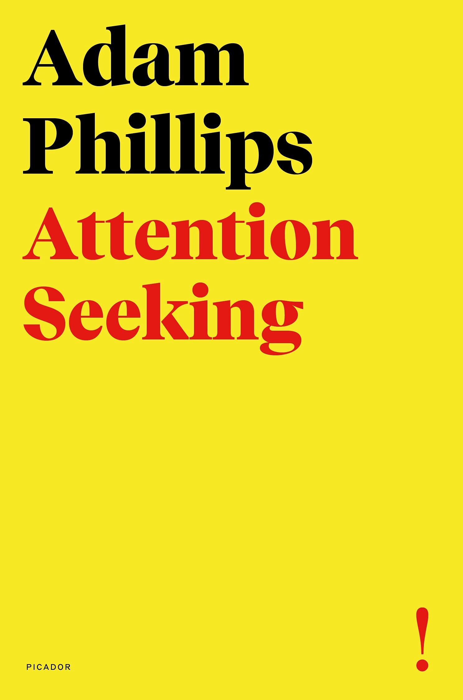 Adam Phillips Attention Seeking