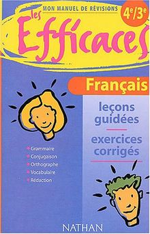 Français 4e-3e : mon manuel de révisions : leçons guidées, exercices corrigés : grammaire, conjugaison, orthographe, vocabulaire, rédaction