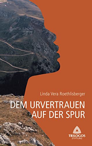 1 Dem Urvertrauen auf der Spur (Wegweiser)