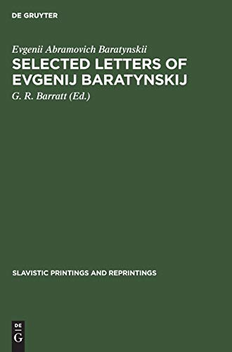 Selected letters of Evgenij Baratynskij (Slavistic Printings and Reprintings, 280)