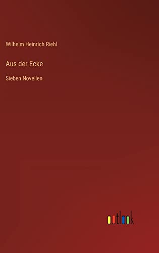 Aus der Ecke: Sieben Novellen