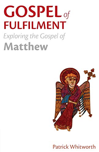 Gospel of Fulfilment: Exploring the Gospel of Matthew (Gospel Study Guides)