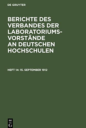 Berichte des Verbandes der Laboratoriums-Vorstände an deutschen Hochschulen, Heft 14, 15. September 1912