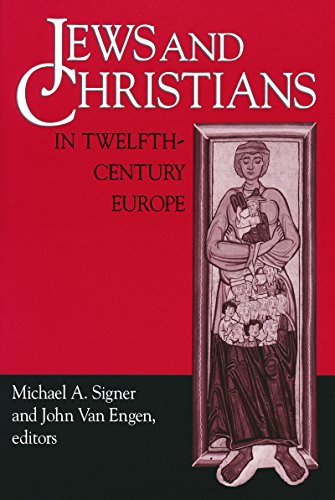 Jews and Christians in Twelfth-Century Europe (NOTRE DAME CONFERENCES IN MEDIEVAL STUDIES)