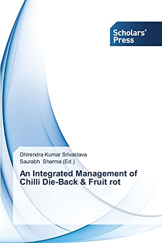 An Integrated Management of Chilli Die-Back & Fruit rot