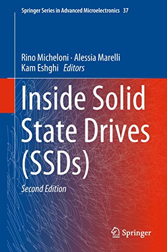 Inside Solid State Drives (SSDs) (Springer Series in Advanced Microelectronics, 37, Band 37)