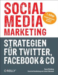 Social Media Marketing - Strategien für Twitter, Facebook & Co