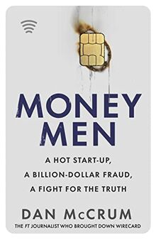 Money Men: The inspiration for Netflix’s Skandal! A Hot Startup, A Billion Dollar Fraud, A Fight for the Truth