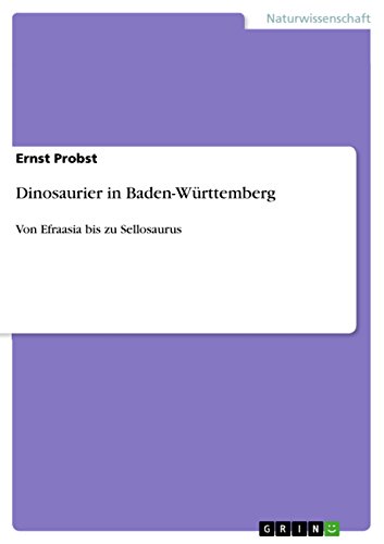 Dinosaurier in Baden-Württemberg: Von Efraasia bis zu Sellosaurus