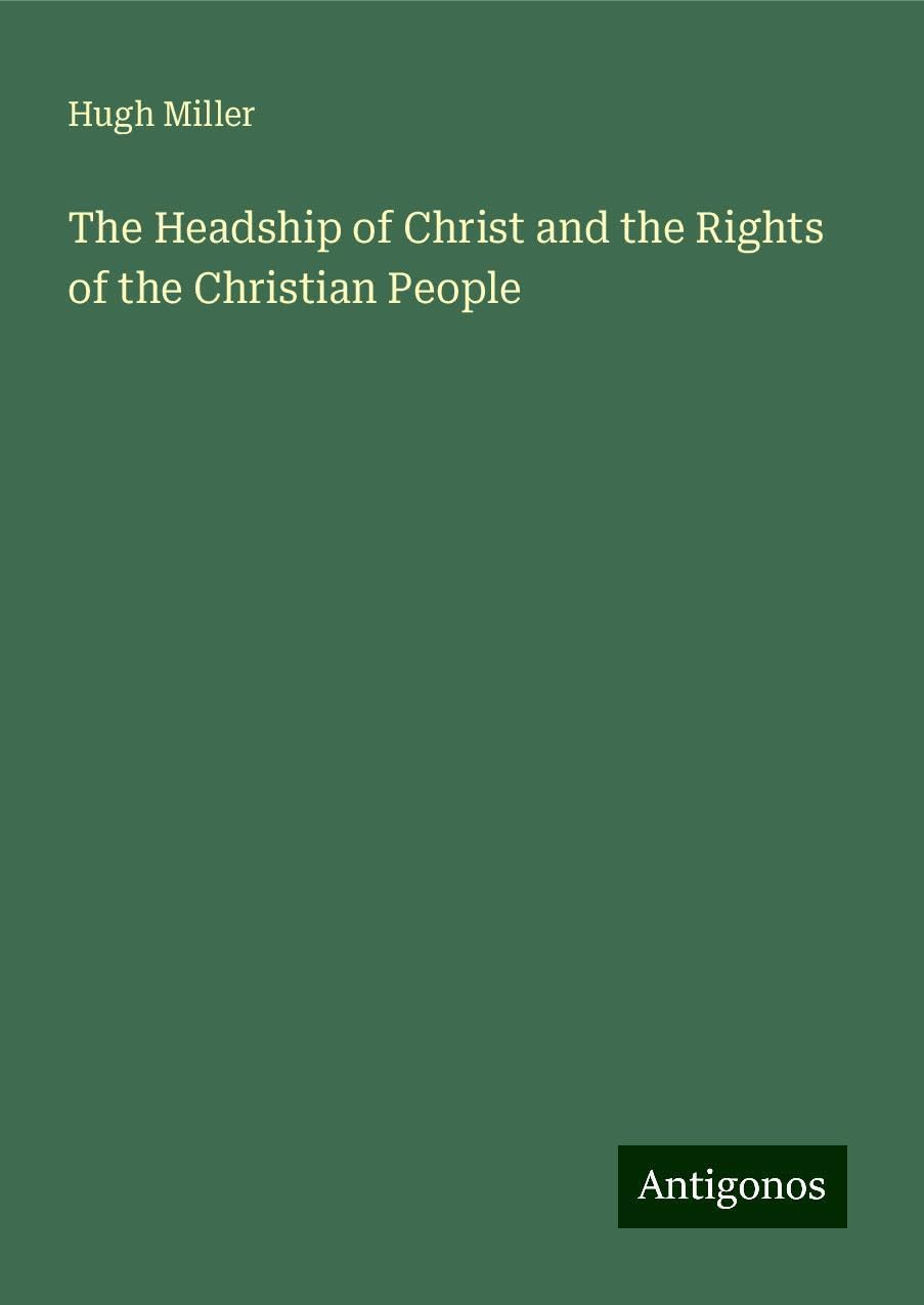 The Headship of Christ and the Rights of the Christian People
