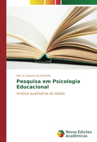 Pesquisa em Psicologia Educacional: Análise qualitativa de dados