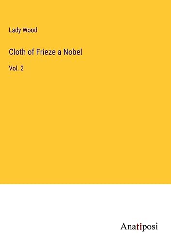Cloth of Frieze a Nobel: Vol. 2