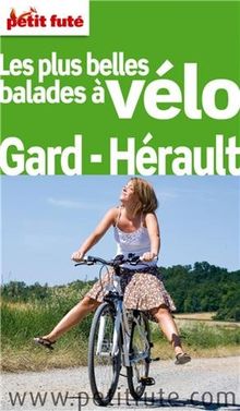 Petit Futé Les plus belles balades à vélo Gard-Hérault von Auzias, Dominique, Labourdette, Jean-Paul | Buch | Zustand gut