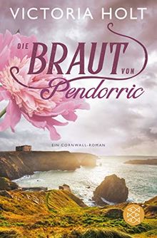 Die Braut von Pendorric: Ein Cornwall-Roman